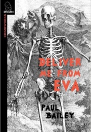 Deliver Me From Eva (Paul Bailey)