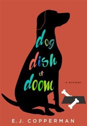 Dog Dish of Doom (E.J. Cooperman)