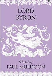 Lord Byron Poems Selected by Paul Muldson (Paul Muldson)