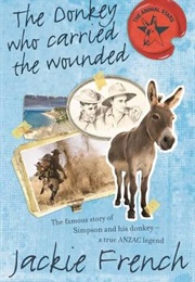 The Donkey Who Carried the Wounded (Jackie French)