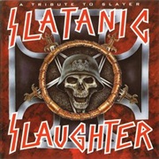Slatanic Slaughter: A Tribute to Slayer