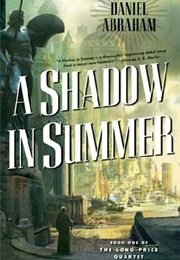 A Shadow in Summer (Daniel Abraham)