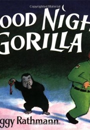 Goodnight Gorilla (Peggy Rathmann)