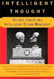 Intelligent Thought: Science Versus the Intelligent Design Movement, B