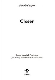 Closer (Dennis Cooper)