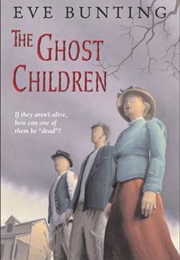 The Ghost Children (Eve Bunting)