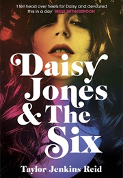 Daisy Jones &amp; the Six (Taylor Jenkins Reid)