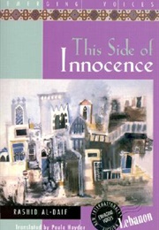 This Side of Innocence (Rashid Al-Daif)