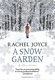 The Snow Garden (Rachel Joyce)