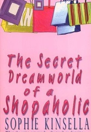The Secret Dreamworld of a Shopaholic (Kinsella, Sophie)
