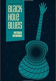 Black Hole Blues (Patrick Wensink)