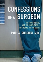Confessions of a Surgeon (Paul A. Ruggieri)