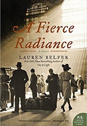 A Fierce Radiance (Lauren Belfer)