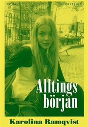 Alltings Början (Karolina Ramqvist)