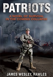 Patriots (The Coming Collapse) (James Wesley, Rawles)