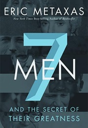 7 Men (Eric Metaxas)
