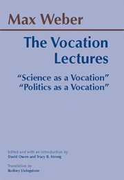 The Vocation Lectures (Max Weber)