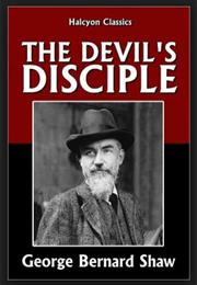 The Devil&#39;s Disciple by George Bernard Shaw