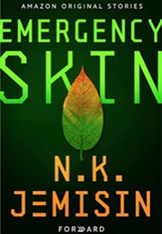 Emergency Skin (N.K. Jemisin)