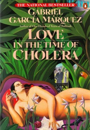 Love in the Time of Cholera (Gabriel García Marquez)