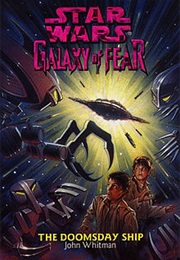 Galaxy of Fear : The Doomsday Ship (John Whitman)
