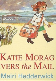 Katie Morag Delivers the Mail (Mairi Hedderwick)