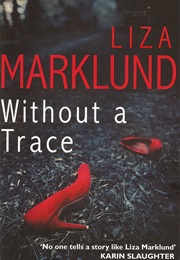 Without a Trace (Liza Marklund)