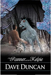The Runner and the Kelpie (Dave Duncan)