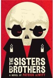 The Sisters Brothers (Patrick Dewitt)