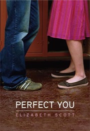 Perfect You (Elizabeth Scott)