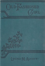 An Old Fashioned Girl (Louisa May Alcott)