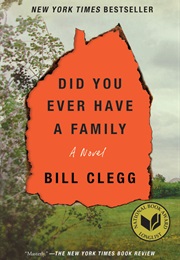Did You Ever Have a Family (Bill Clegg)