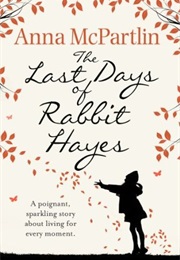 The Last Days of Rabbit Hayes (Anna McPartlin)