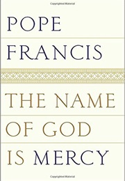 The Name of God Is Mercy (Pope Francis)