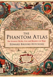 The Phantom Atlas (Edward Brooke Hitching)