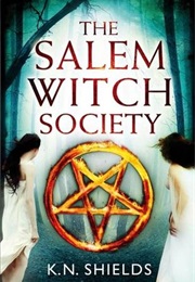 The Salem Witch Society (K.N Shields)