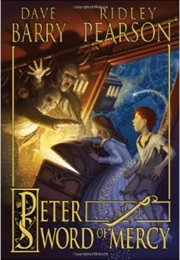 Peter and the Sword of Mercy (Ridley Pearson and Dave Barry)