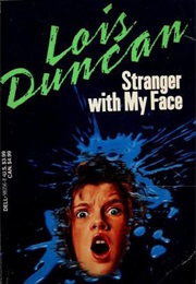 Stranger With My Face (Lois Duncan)