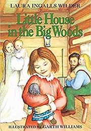 Little House in the Big Woods (Wilder, Laura Ingalls)
