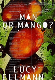 Man or Mango (Lucy Ellmann)