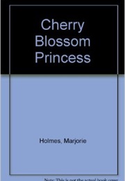 Cherry Blossom Princess (Marjorie Holmes)