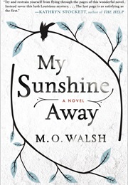 My Sunshine Away (M.O. Walsh)
