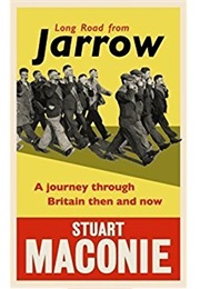 Long Road From Jarrow (Stuart Maconie)