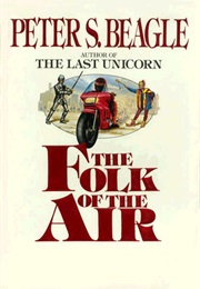 The Folk of the Air (Peter S. Beagle)