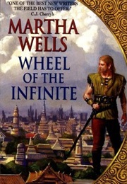 Wheel of the Infinite (Martha Wells)