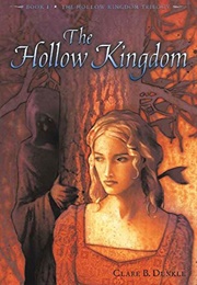 The Hollow Kingdom (Clare B. Dunkle)
