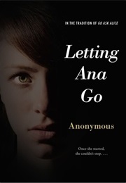 Letting Ana Go (Anonymous)