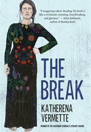 The Break (Katherena Vermette)