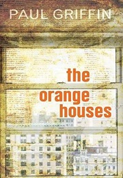 The Orange Houses (Paul Griffin)