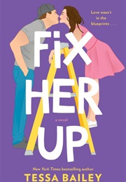 Fix Her Up (Tessa Bailey)